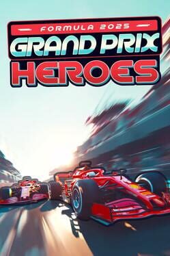 Formula 2025: Grand Prix Heroes