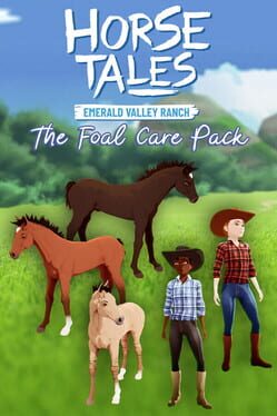 Horse Tales: Emerald Valley Ranch – The Foal Care Pack