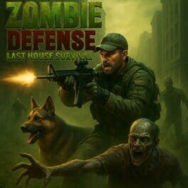 Last House Alive: Zombie Defense