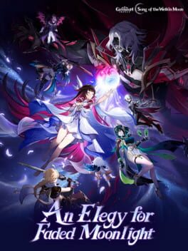 Genshin Impact: An Elegy for Faded Moonlight