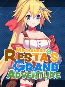 Mechaneer Resta’s Grand Adventure