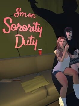 I’m on Sorority Duty