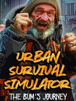 Urban Survival Simulator: The Bum’s Journey