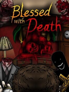 Blessed with Death