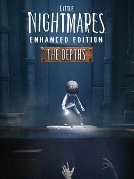 Little Nightmares: Enhanced Edition – The Depths