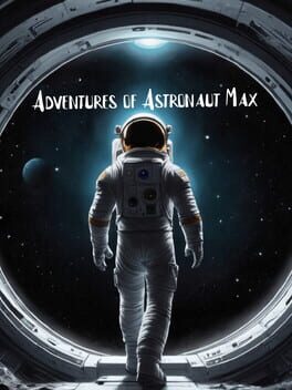 Adventures of Astronaut Max
