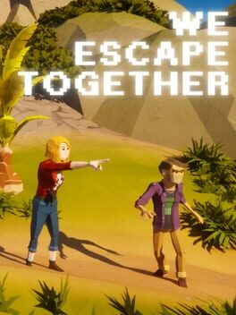 We Escape Together