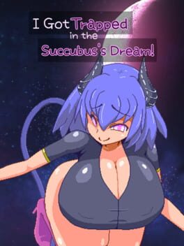 I Got Trapped in the Succubus’s Dream!