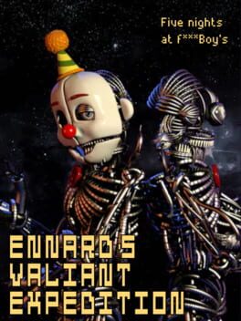 Five Nights at F**kboys: Ennard’s Valiant Expedition