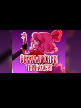 Berrywitched! The Harvest