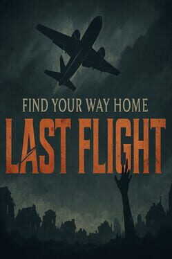 Find Your Way Home: Last Flight