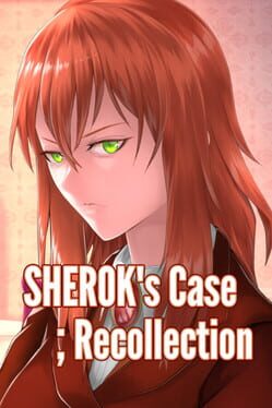 Sherok’s Case: Recollection