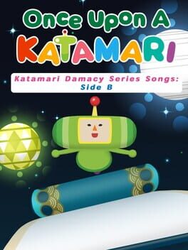 Once Upon a Katamari: Katamari Damacy Series Songs – Side B