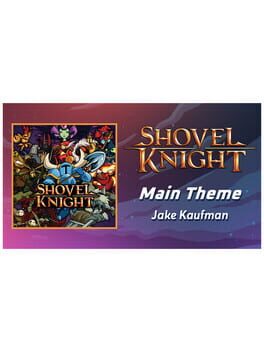 Rift of the NecroDancer: Shovel Knight – “Main Theme” – Jake Kaufman
