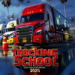 Trucking School: Truck Simulator Driving 2025