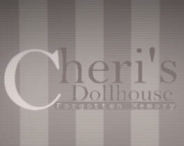 Cheri’s Dollhouse: Forgotten Memory