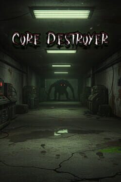 Core Destroyer