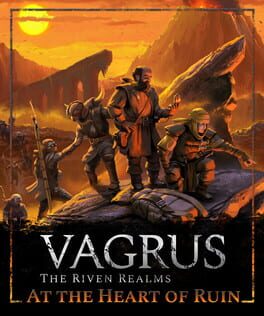Vagrus: The Riven Realms – At the Heart of Ruin