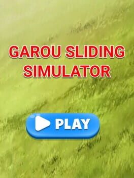 Garou Sliding Simulator