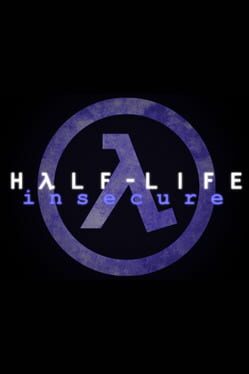 Half-Life: Insecure - Kotaku