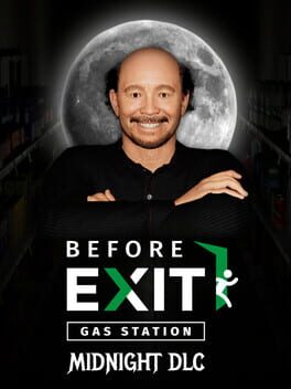 Before Exit: Gas Station – Midnight DLC