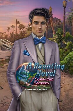 A Haunting Novel: Surfaced Secrets – Collector’s Edition