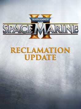 Warhammer 40,000: Space Marine II – Reclamation Update