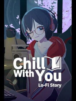 Chill with You: Lo-Fi Story