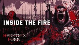 Heretic’s Fork: Inside The Fire