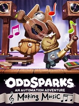 Oddsparks: An Automation Adventure – Making Music