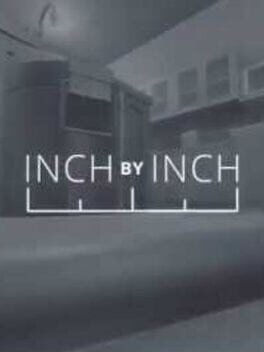 Inch by Inch