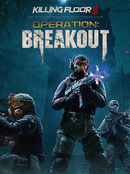 Killing Floor III: Operation Breakout