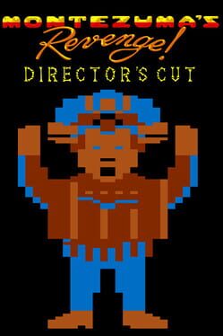 Montezuma’s Revenge: Director’s Cut