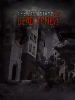 The Last Stand: Dead Zone