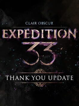 Clair Obscur: Expedition 33 – Thank You Update