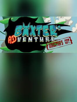 Baxter’s Venture: Director’s Cut