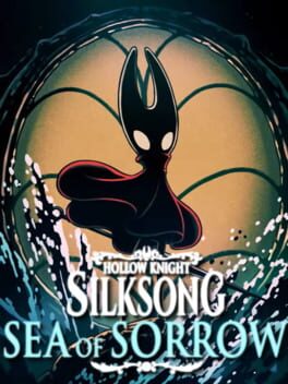 Hollow Knight: Silksong – Sea of Sorrow