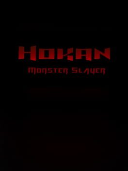 Hokan: Monster Slayer