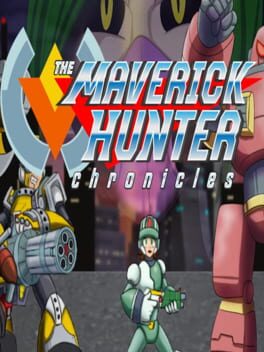 The Maverick Hunter Chronicles