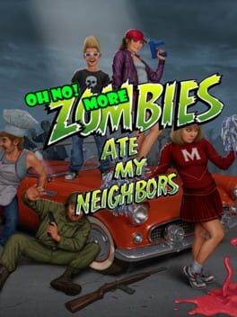 Oh No! More Zombies Ate My Neighbors