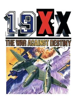 19XX: The War Against Destiny