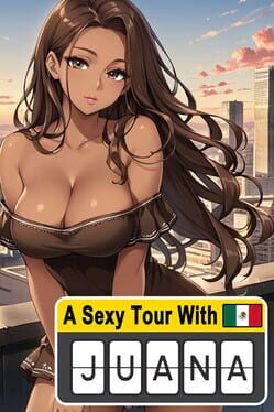 A Sexy Tour With: Juana