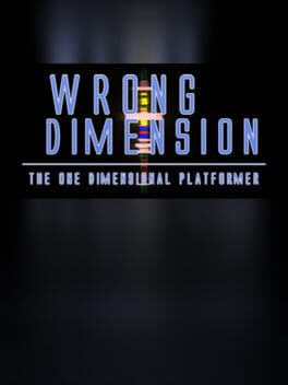 Wrong Dimension – The One Dimensional Platformer
