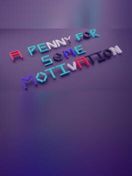 A Penny For Some Motivation