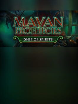 Mayan Prophecies: Ship of Spirits – Collector’s Edition