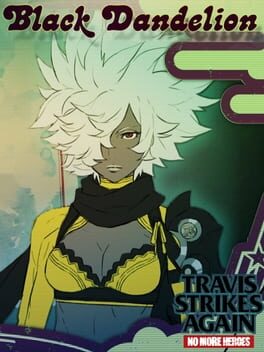 Travis Strikes Again: No More Heroes – Black Dandelion
