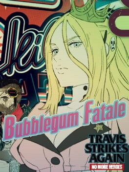 Travis Strikes Again: No More Heroes – Bubblegum Fatale