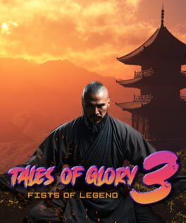 Tales Of Glory 3&nbsp;: Fists of Legend