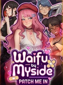 Waifu by Myside: Patch Me In