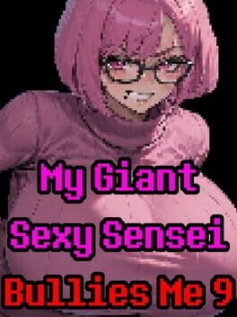 My Giant Sexy Sensei Bullies Me 9